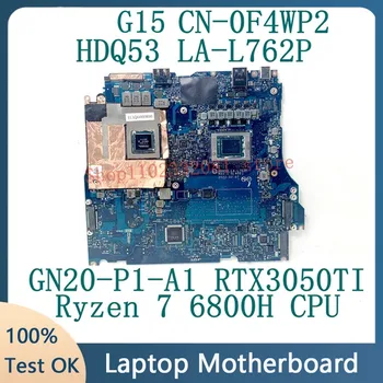 CN-0F4WP2 0F4WP2 F4WP2 עבור DELL G15 לה-L762P מחשב נייד לוח אם עם Ryzen 7 6800H CPU GN20-P1-A1 RTX3050TI 100%מלא נבדק