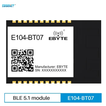 2.4 GHz BLE5.1 UART SMD חשמל נמוכה Bluetooth כדי סדרתי מודול CDSENT E104-BT07 130m תמיכה iBeacon גודל קטן אוויר תצורה