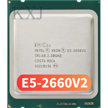 Intel Xeon E5 2660 V2 מעבד 2.2 G LGA 2011 SR1AB עשר ליבות השרת מעבד e5-2660 V2 E5-2660V2 10 הליבה 2.20 GHz 25M 95W