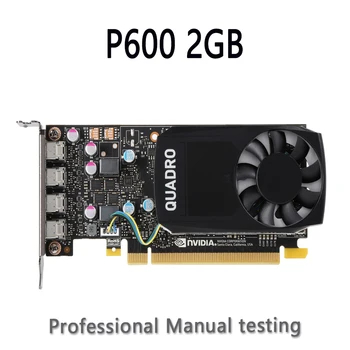 מקורי מותג NVIDIA Quadro P600 2GB 128bit GDDR5 PCI Express 3.0x16 Mini DP תחנת עבודה מקצועית כרטיס גרפי
